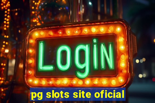 pg slots site oficial